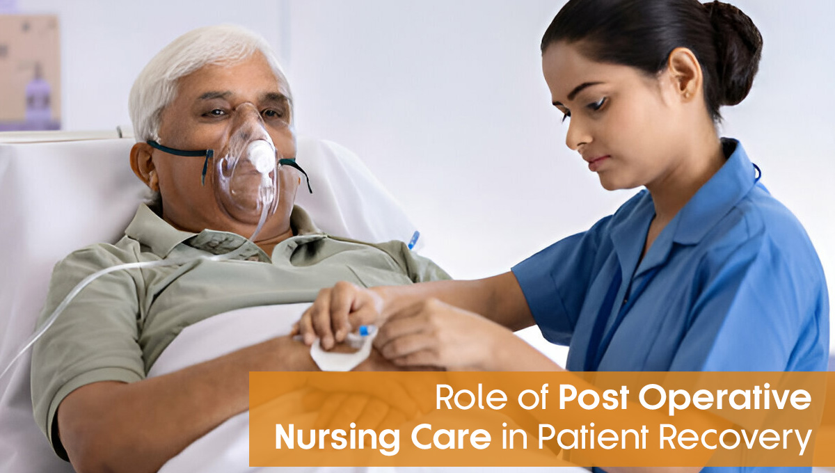 Role of Post Operative Nursing Care in Patient Recovery