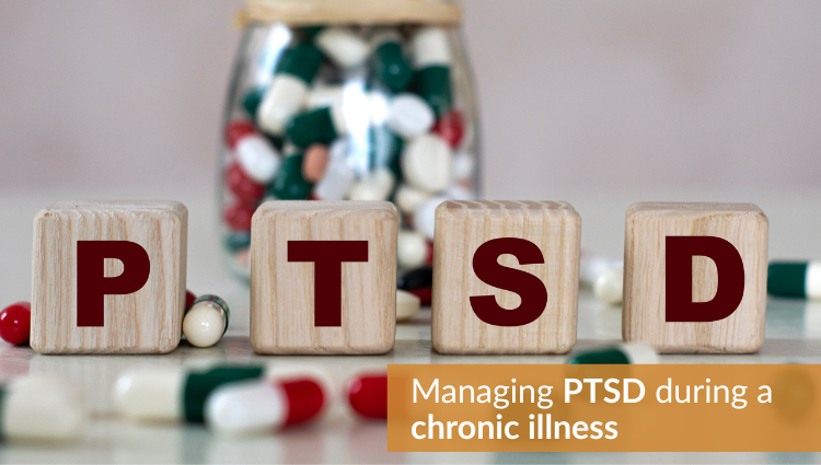 Managing PTSD During a Chronic Illness