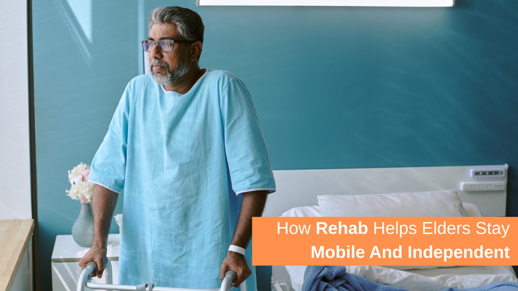 How Rehab Helps Elders Stay Mobile And Independent