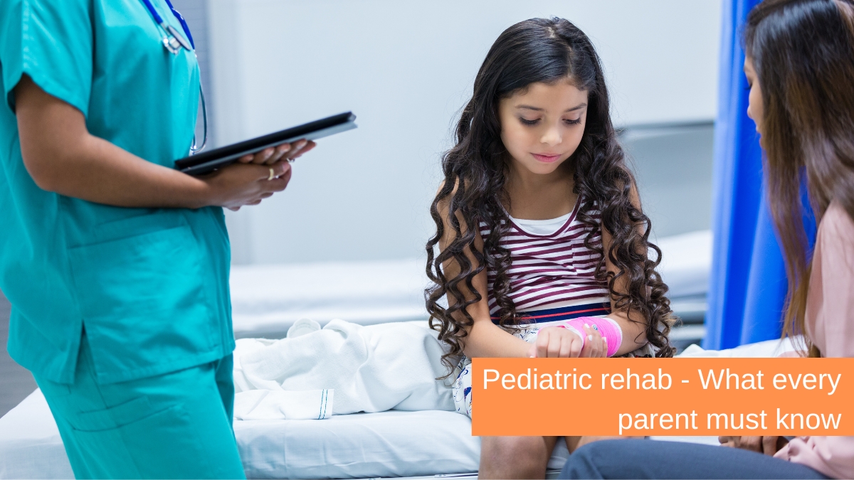 Pediatric Rehabilitation What every parent needs to know