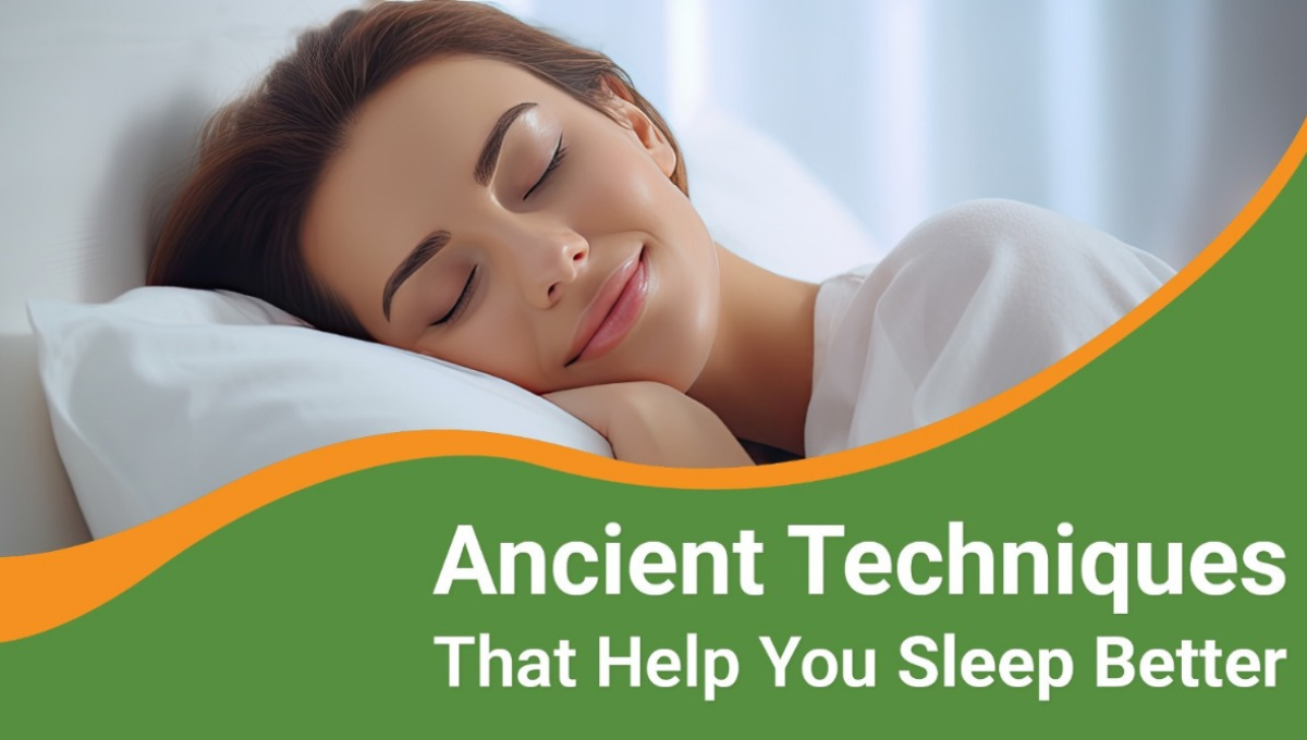 Ancient Techniques That Help You Sleep Better