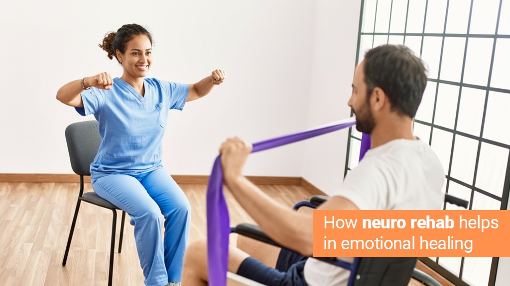 How nEUROLOGICAL REHAB HELPS IN EMOTIONAL HEALING