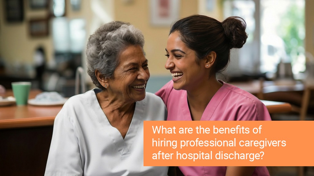 The reason why a professional caregiver is an important hire after hospital discharge